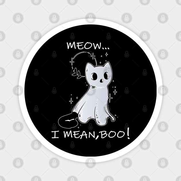 meow i mean boo, cute funny cat lovers Magnet by lazykitty